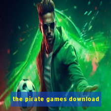 the pirate games download