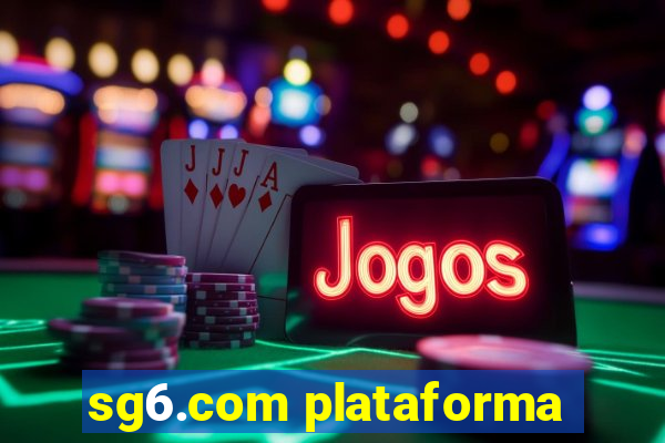 sg6.com plataforma