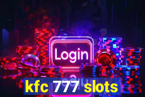 kfc 777 slots