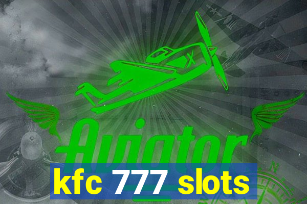 kfc 777 slots