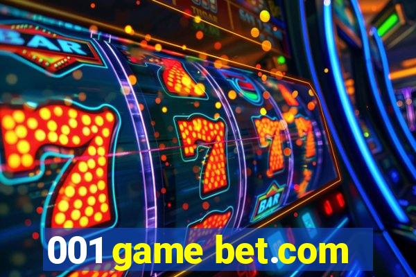 001 game bet.com