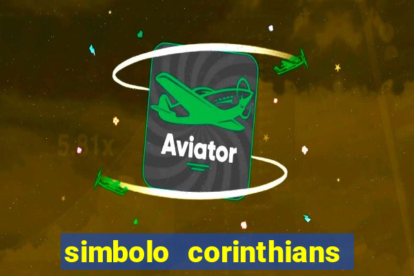 simbolo corinthians copiar e colar