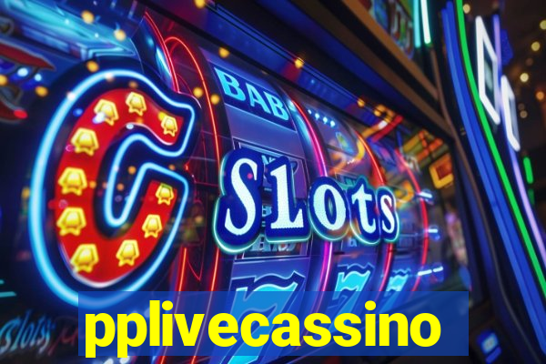 pplivecassino