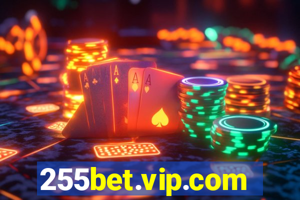 255bet.vip.com