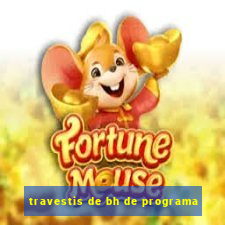 travestis de bh de programa