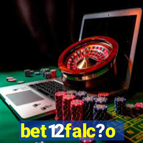 bet12falc?o