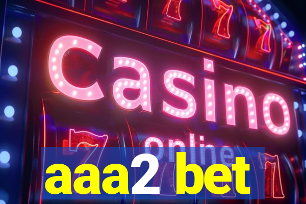 aaa2 bet
