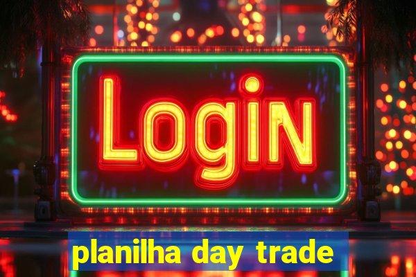 planilha day trade