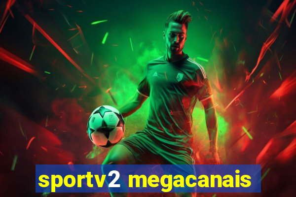 sportv2 megacanais