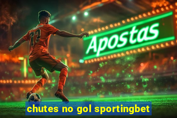 chutes no gol sportingbet