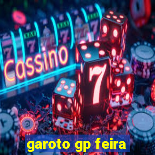 garoto gp feira