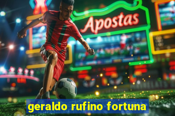 geraldo rufino fortuna