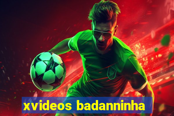 xvideos badanninha