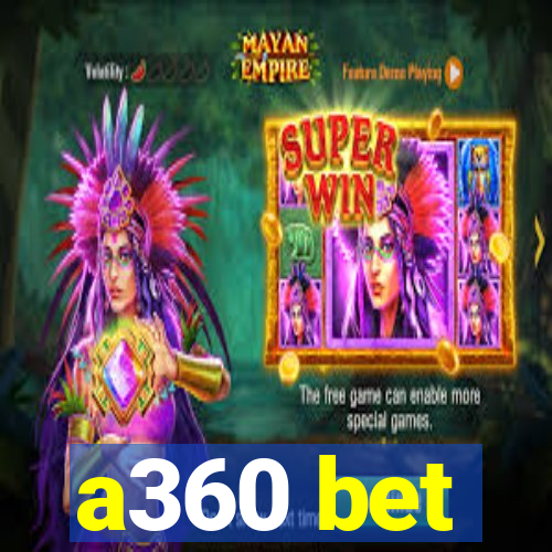 a360 bet