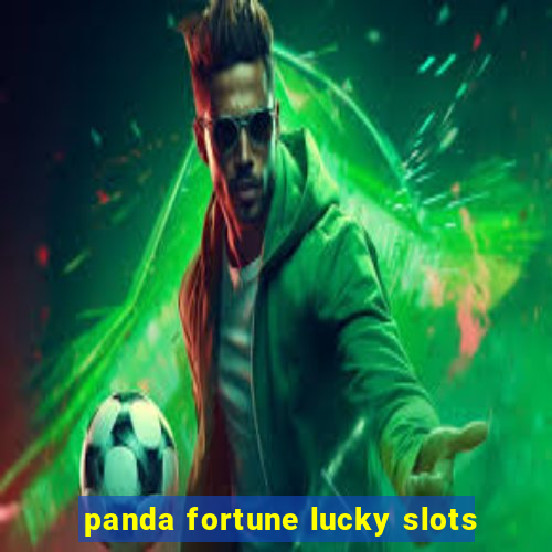panda fortune lucky slots