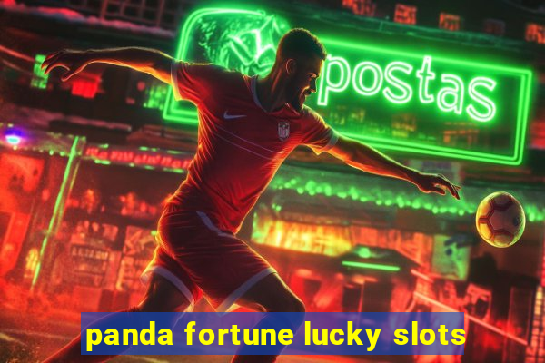 panda fortune lucky slots