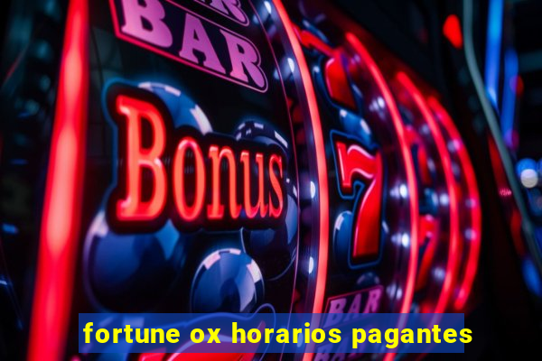 fortune ox horarios pagantes