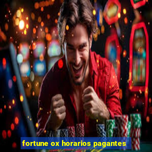 fortune ox horarios pagantes