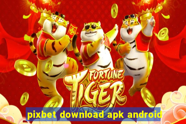 pixbet download apk android