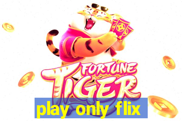 play only flix