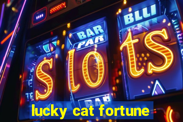 lucky cat fortune
