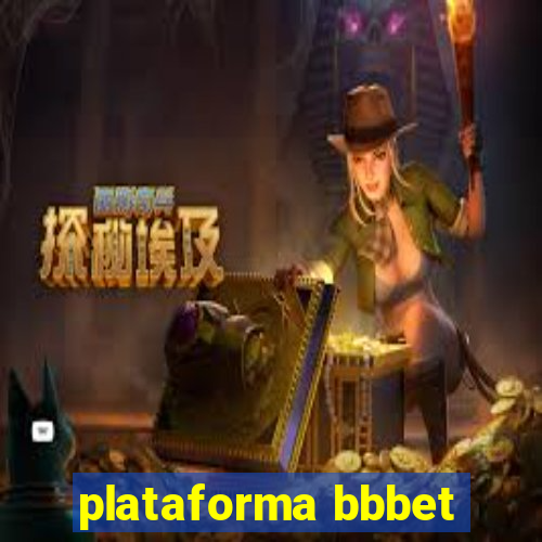 plataforma bbbet