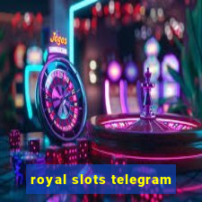 royal slots telegram