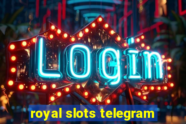 royal slots telegram