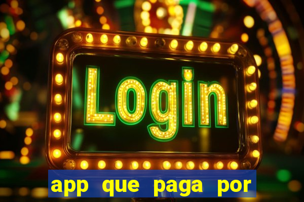 app que paga por cadastro na hora via pix jogo