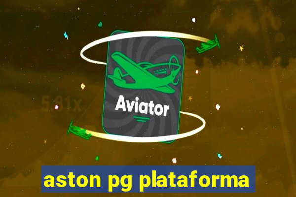 aston pg plataforma