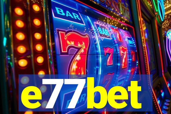 e77bet