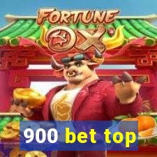 900 bet top