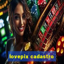 lovepix cadastro