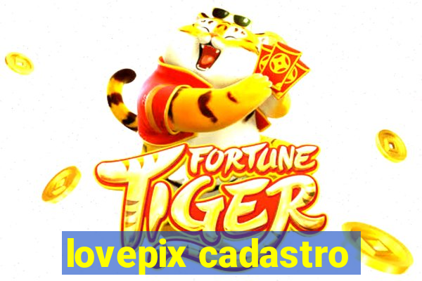 lovepix cadastro