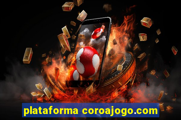 plataforma coroajogo.com