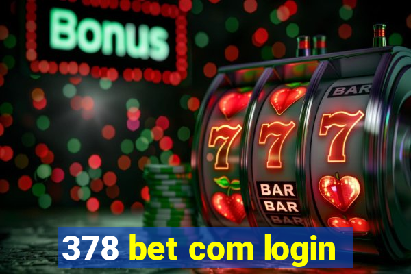 378 bet com login