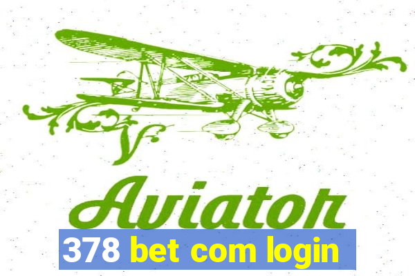 378 bet com login