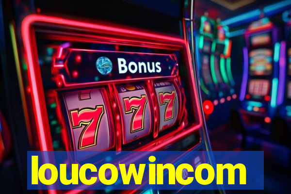 loucowincom