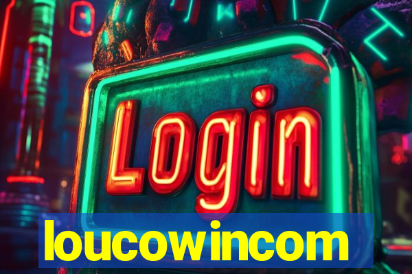 loucowincom