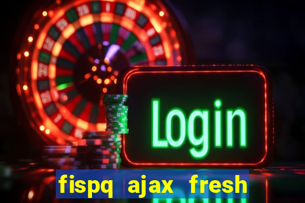 fispq ajax fresh limpeza profunda