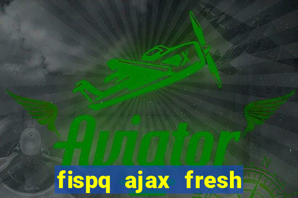 fispq ajax fresh limpeza profunda