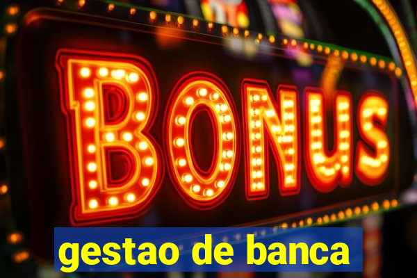 gestao de banca