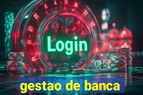 gestao de banca