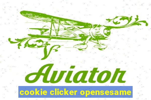 cookie clicker opensesame