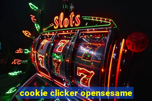 cookie clicker opensesame