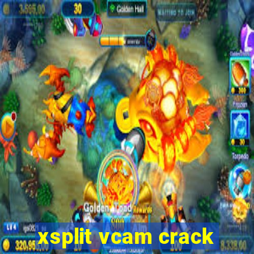 xsplit vcam crack