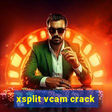 xsplit vcam crack