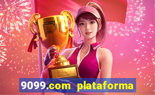 9099.com plataforma de jogos