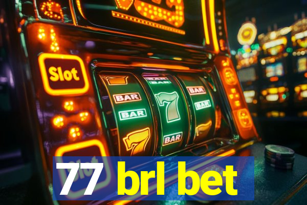 77 brl bet