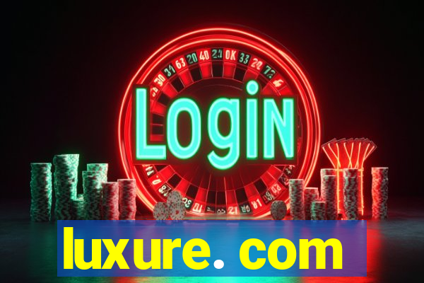 luxure. com